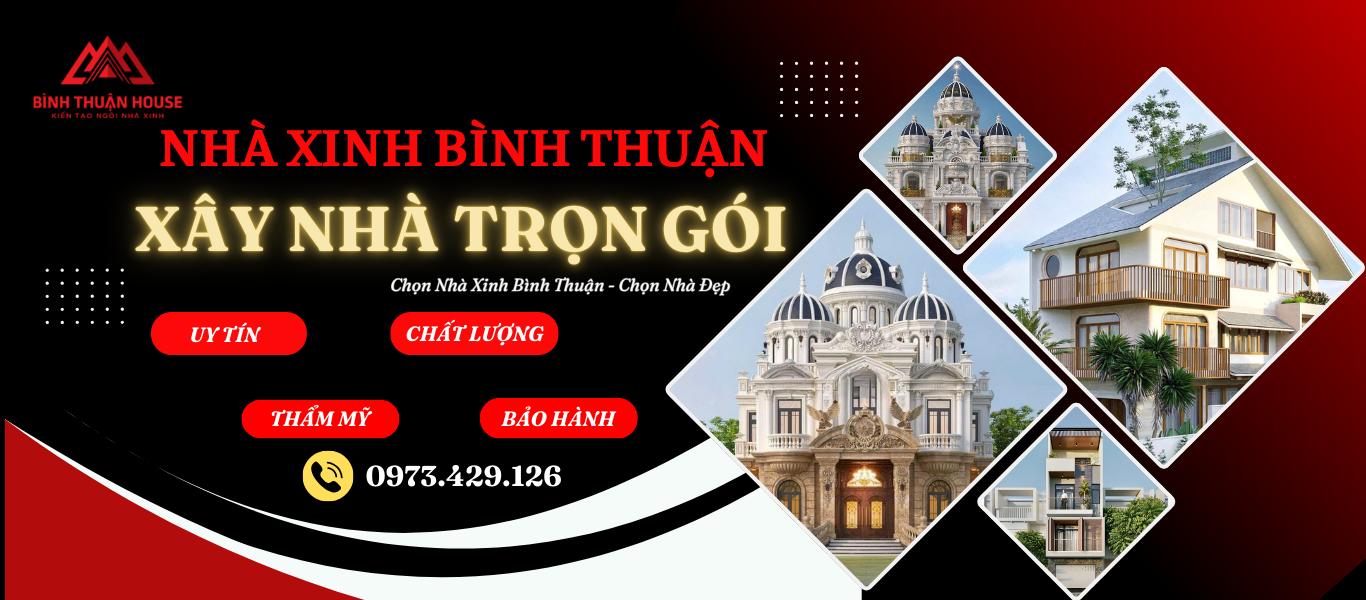 Nhà Thầu Xây Dựng Bình Thuận - Nhà Xinh Bình Thuận