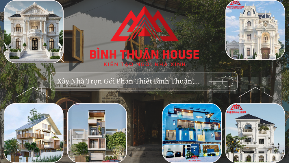 Xây nhà trọn gói Phan Thiết Bình Thuận thuộc đơn vị Nhà Xinh Bình Thuận